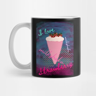 I love milkshake Mug